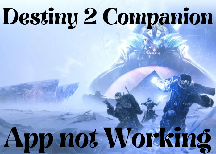 Destiny 2 Companion App not Working
