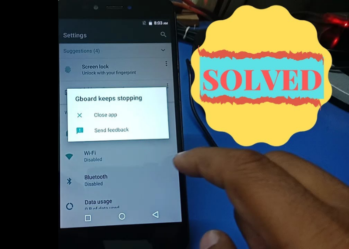 Fix: ‘Unfortunately Gboard has stopped’ Error on Android