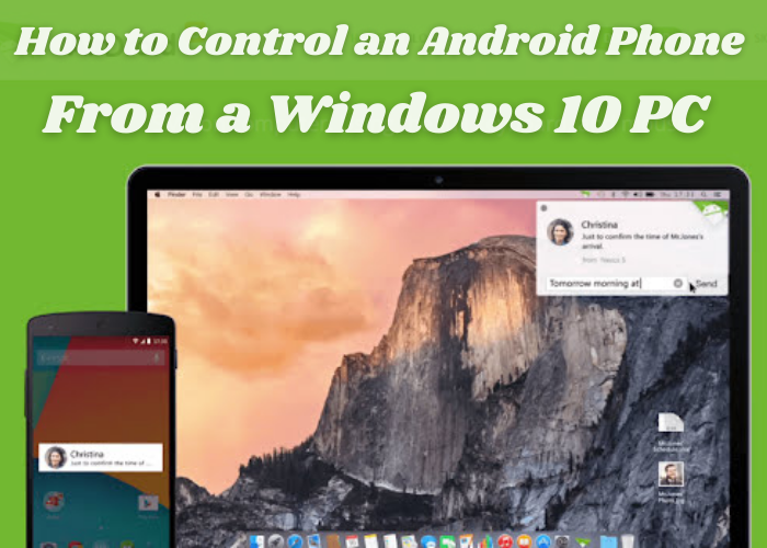How to Control an Android Phone From a Windows 10 PC