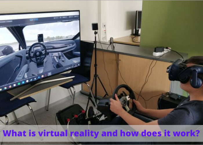 What is virtual reality and how does it work