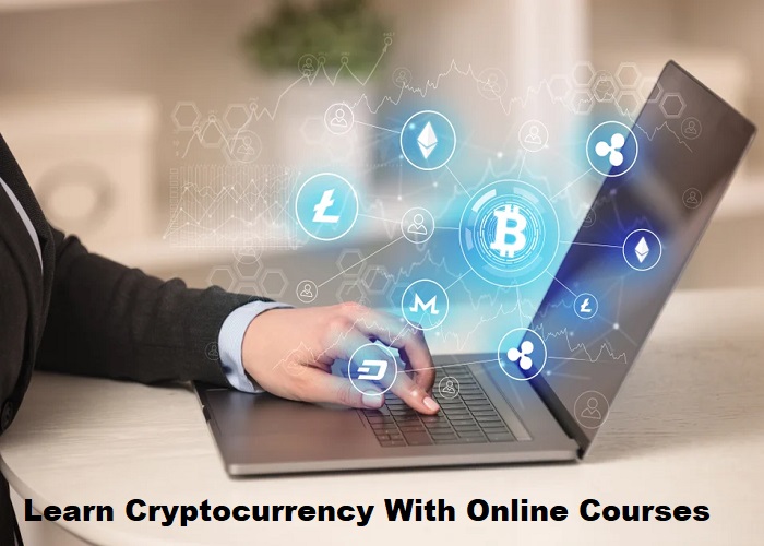 Learn Cryptocurrency With Online Courses