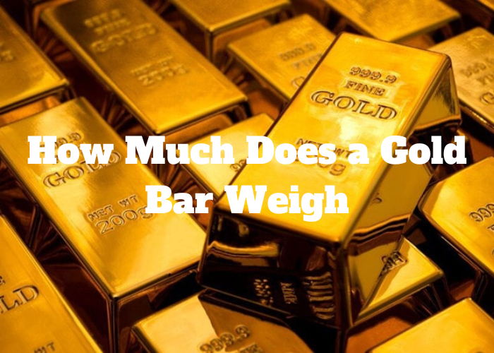 How Much Does a Gold Bar Weigh