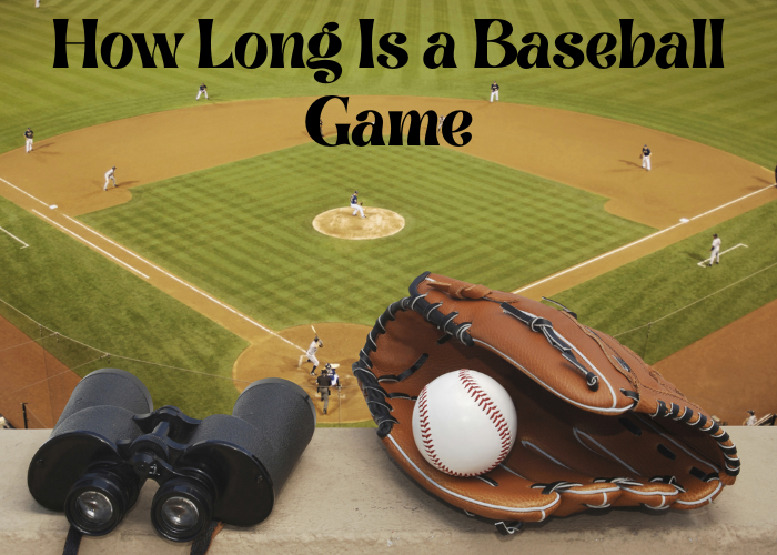 How long is a baseball game