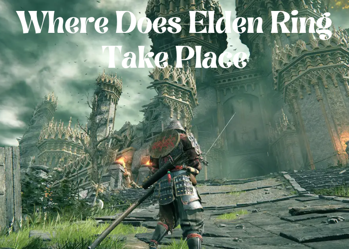 Where does elden ring take place
