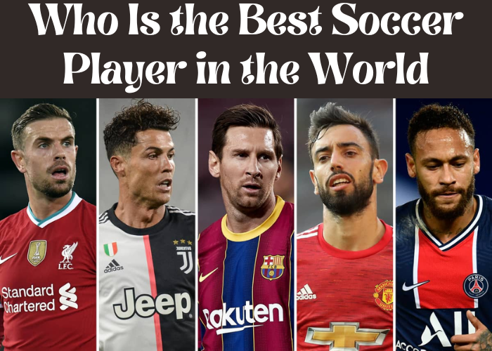 Who is the best soccer player in the world